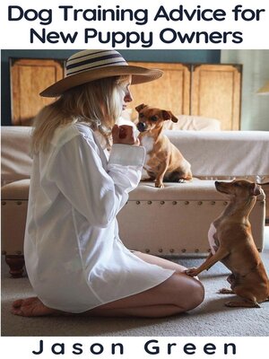cover image of Dog Training Advice for New Puppy Owners